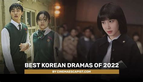 The 20 Best Korean Dramas Of 2022 .